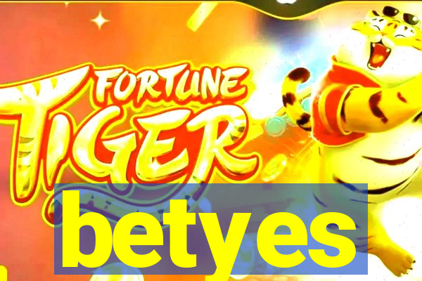 betyes
