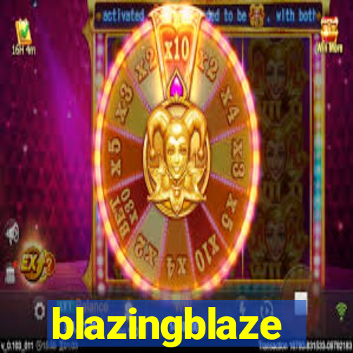 blazingblaze