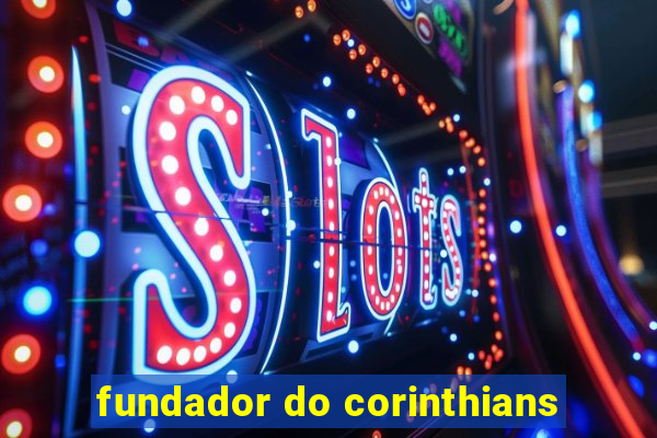 fundador do corinthians