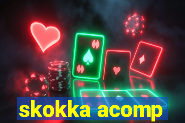 skokka acomp