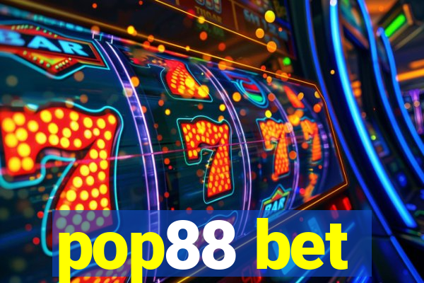 pop88 bet