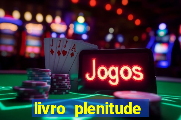 livro plenitude camila vieira pdf grátis