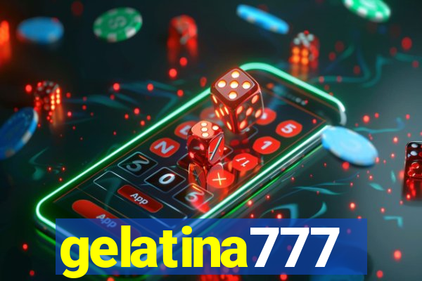 gelatina777