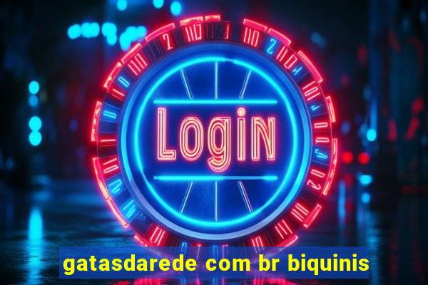 gatasdarede com br biquinis