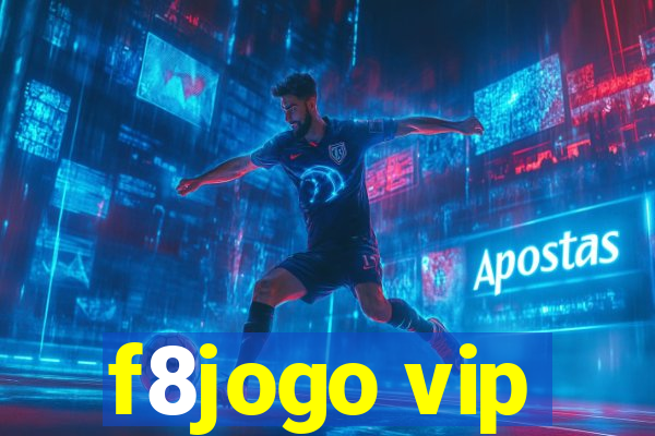 f8jogo vip
