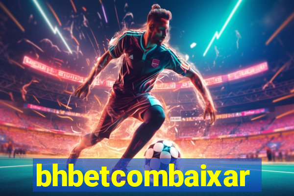 bhbetcombaixar