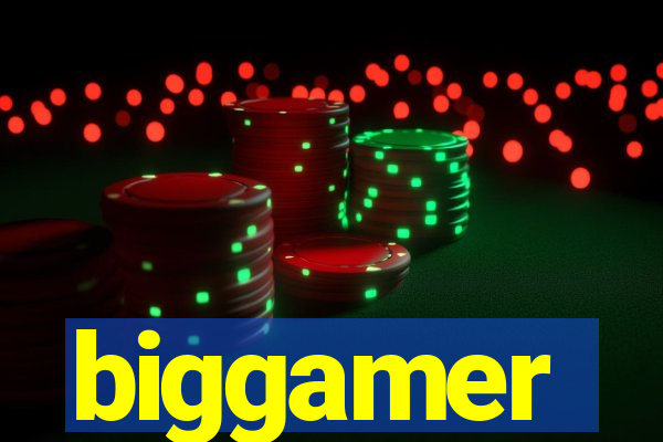 biggamer