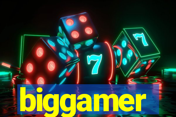 biggamer