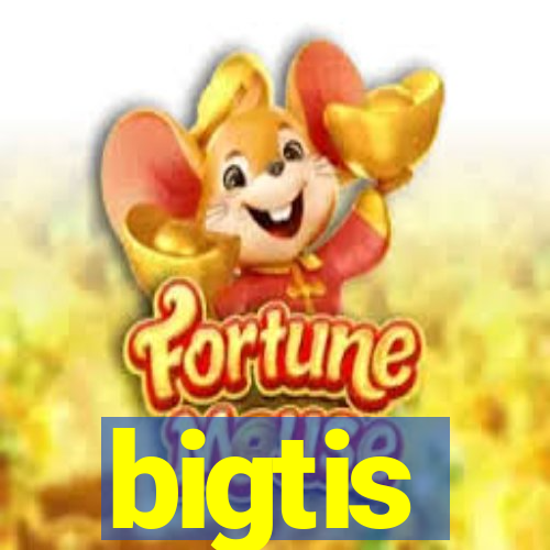 bigtis