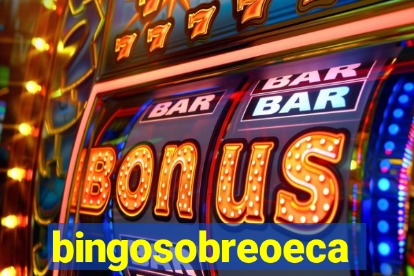 bingosobreoeca