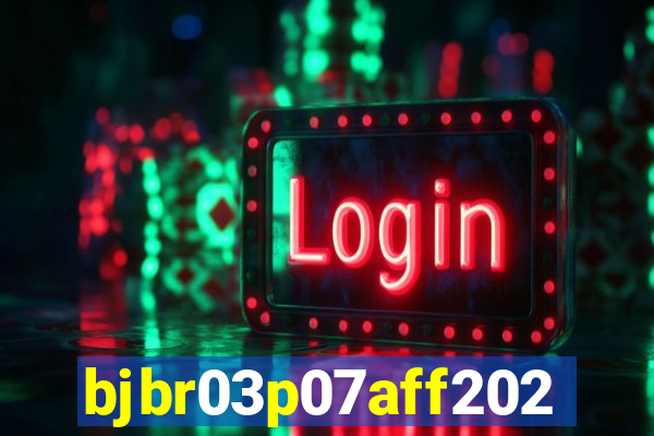 bjbr03p07aff2023.com