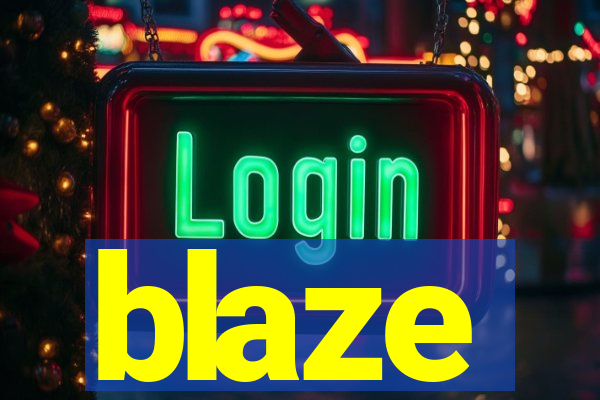 blaze