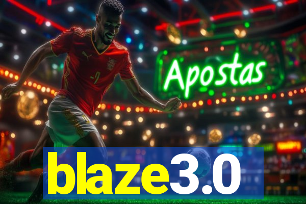 blaze3.0
