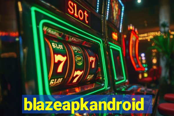 blazeapkandroid