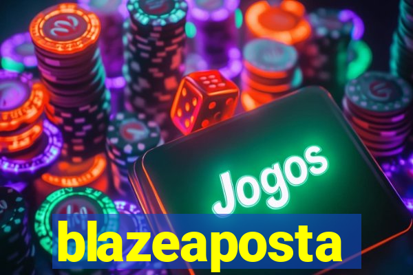 blazeaposta
