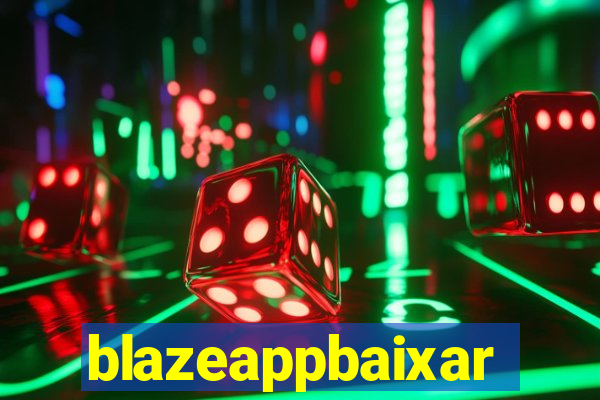 blazeappbaixar