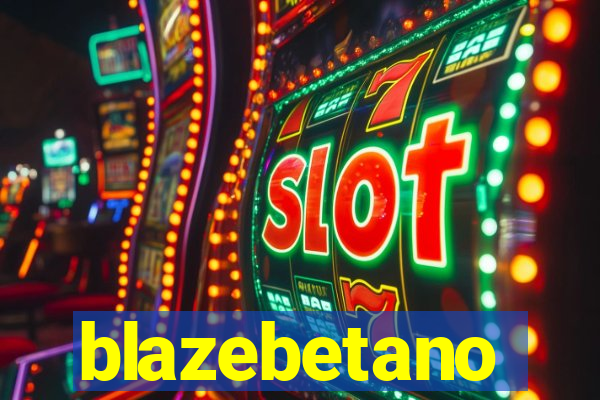 blazebetano