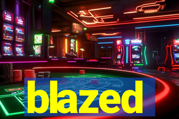 blazed