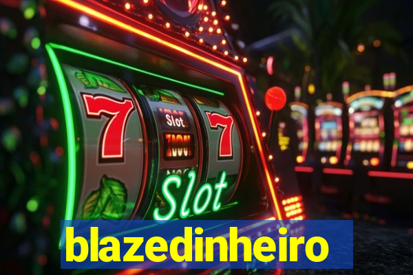 blazedinheiro