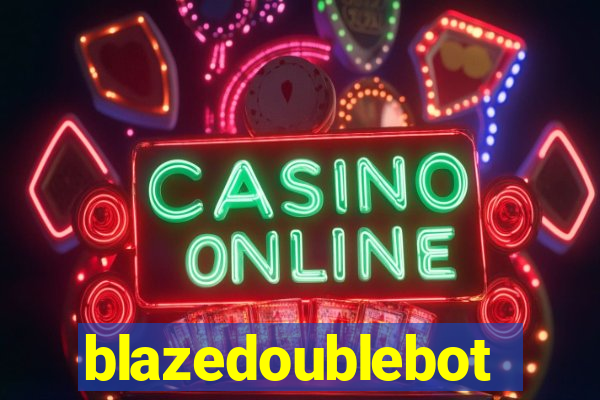 blazedoublebot