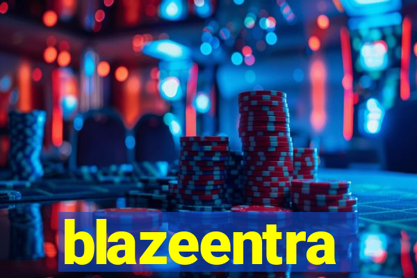 blazeentra