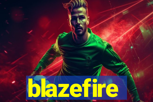 blazefire