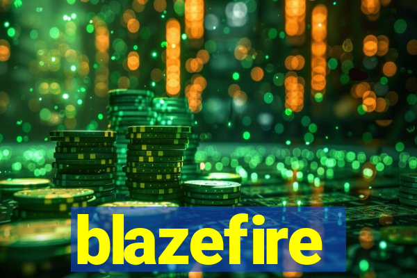 blazefire