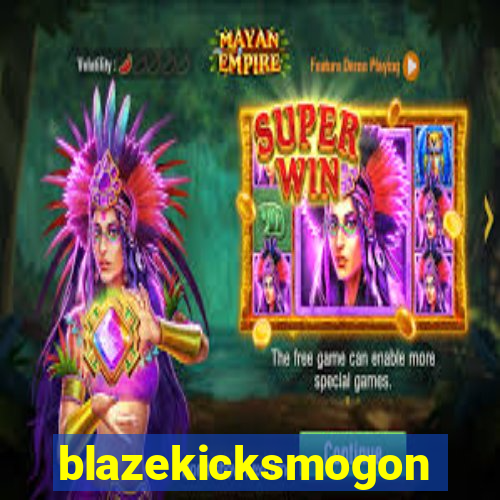 blazekicksmogon