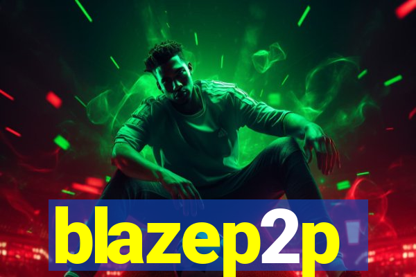blazep2p