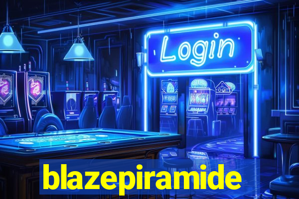 blazepiramide