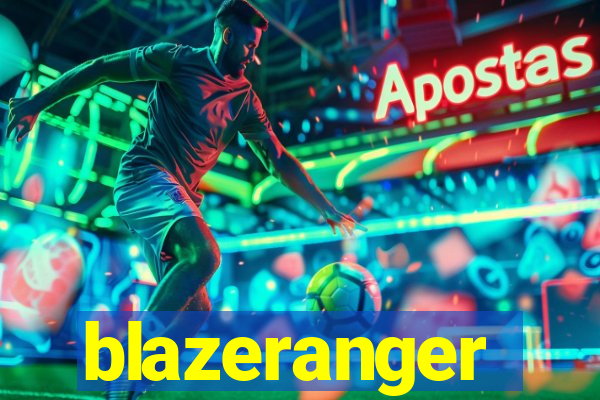 blazeranger