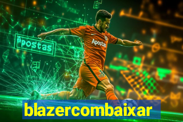 blazercombaixar