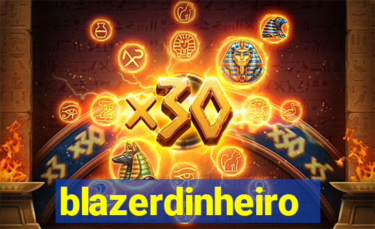 blazerdinheiro