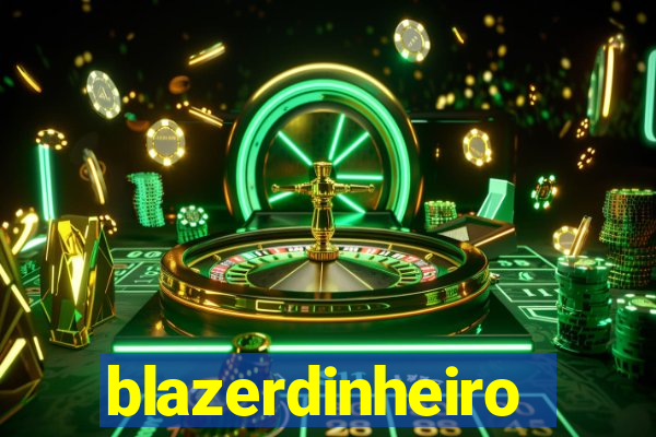 blazerdinheiro