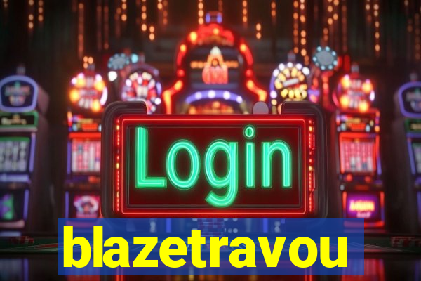 blazetravou