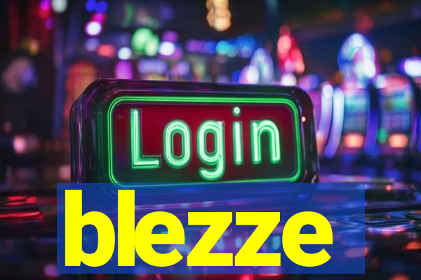 blezze