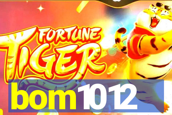 bom1012