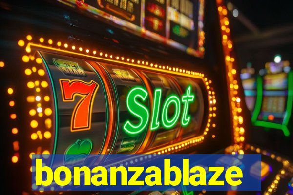bonanzablaze