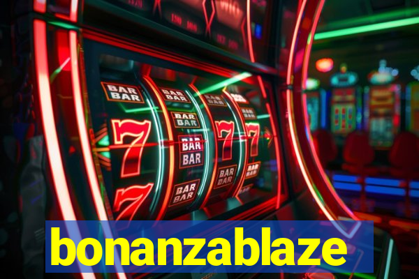 bonanzablaze