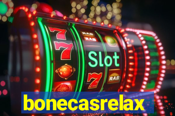 bonecasrelax