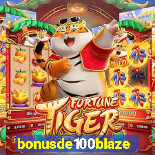 bonusde100blaze
