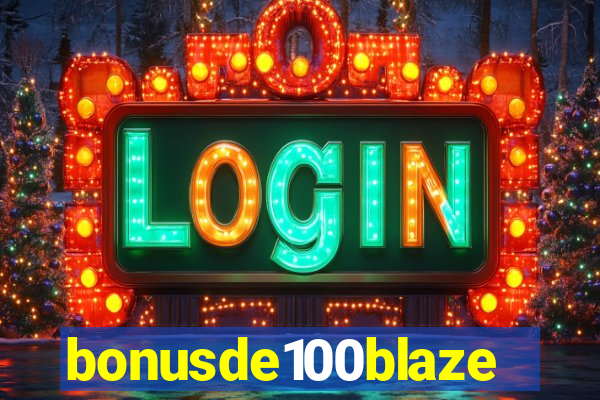 bonusde100blaze