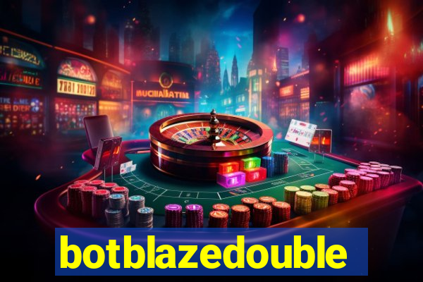 botblazedouble