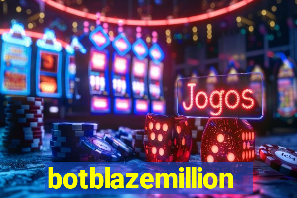 botblazemillion