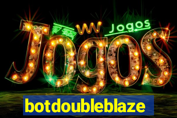 botdoubleblaze
