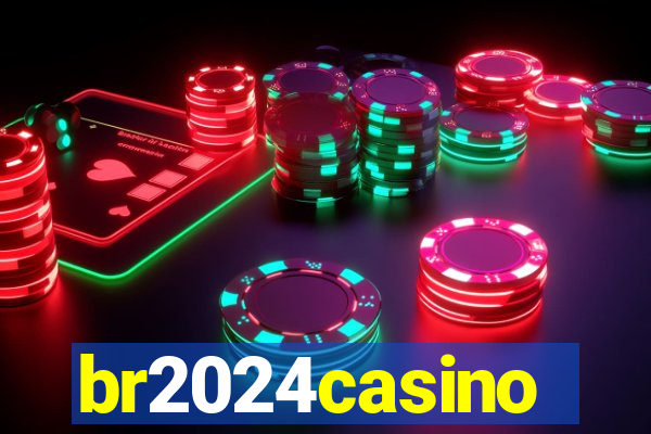 br2024casino