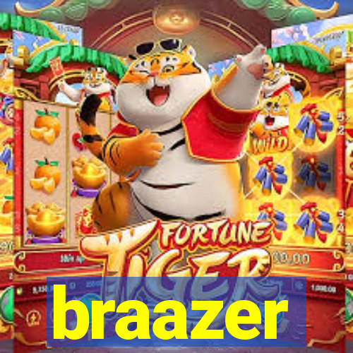 braazer