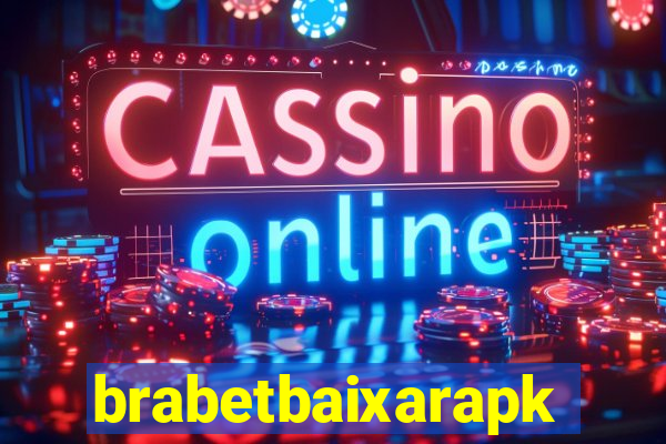 brabetbaixarapk