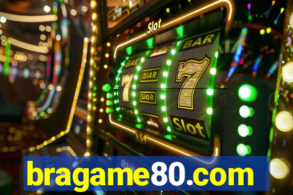 bragame80.com