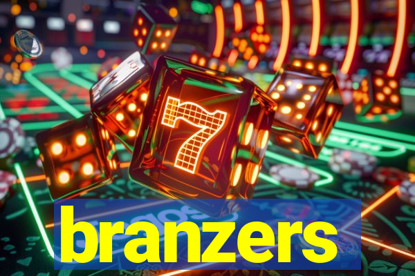 branzers